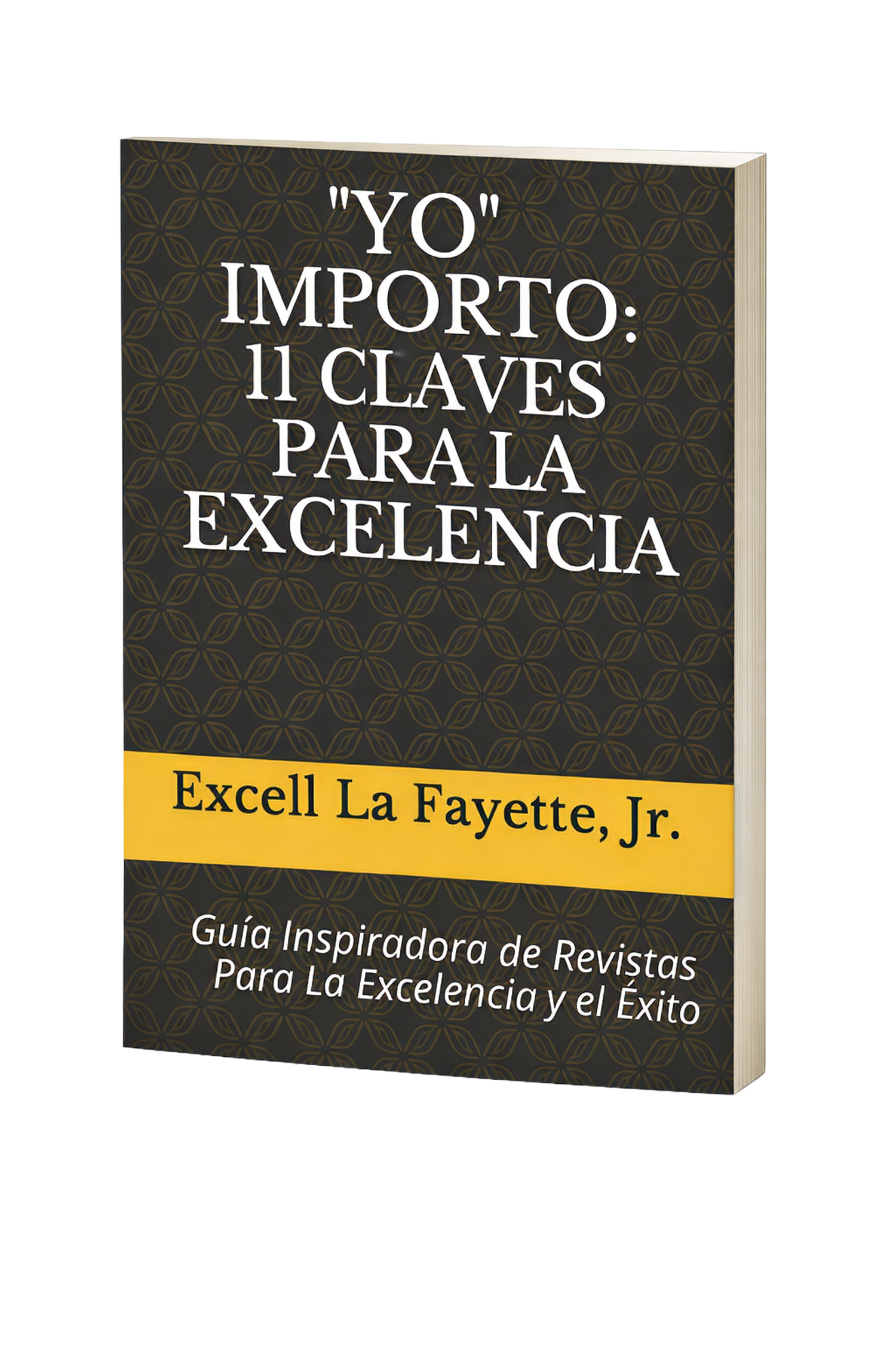 "Yo" Importo: 11 Claves para la Excelencia